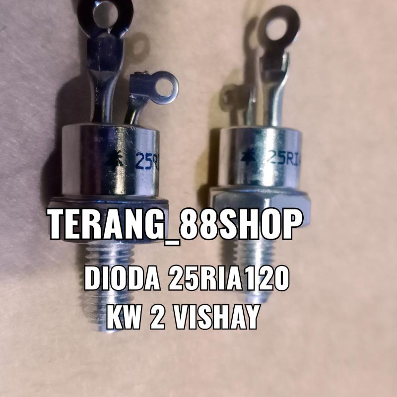 DIODA 25RIA 120 VISHAY STUD RECTIFIER DIODA BAUT 25A - PANAH ATAS - 1 PCS
