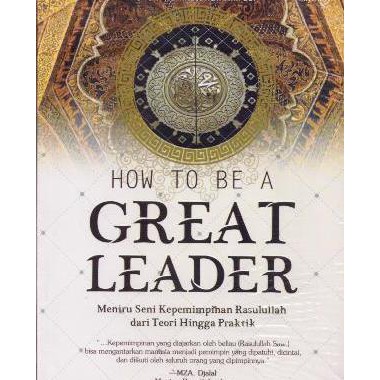 Buku "HOW TO BE GREAT LEADER" by Shoni Rahmatullah Amrozi 100% ORIGINAL