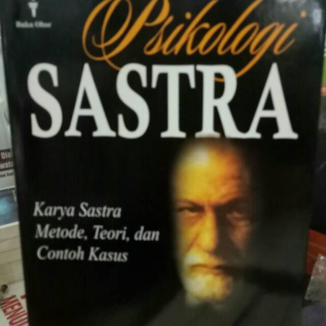 Psikologi Sastra Karya Sastra Metode Teori Dan Contoh Kasus