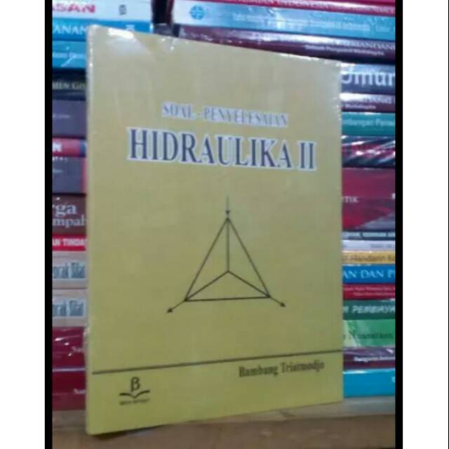 Soal Penyelesaian Hidraulika Ii Jilid 2 Bambang Triatmodjo Shopee Indonesia