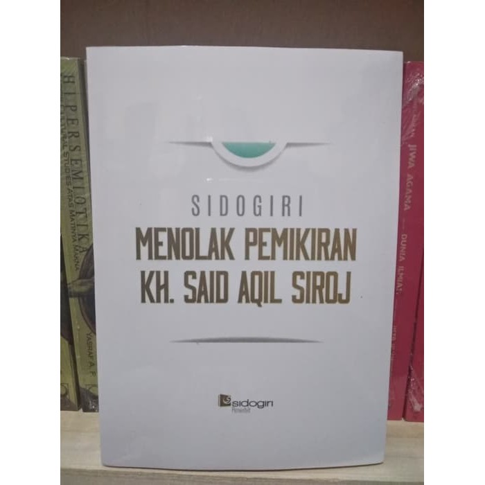 Menolak Pemikiran KH Said Aqil Siraj - Sidogiri