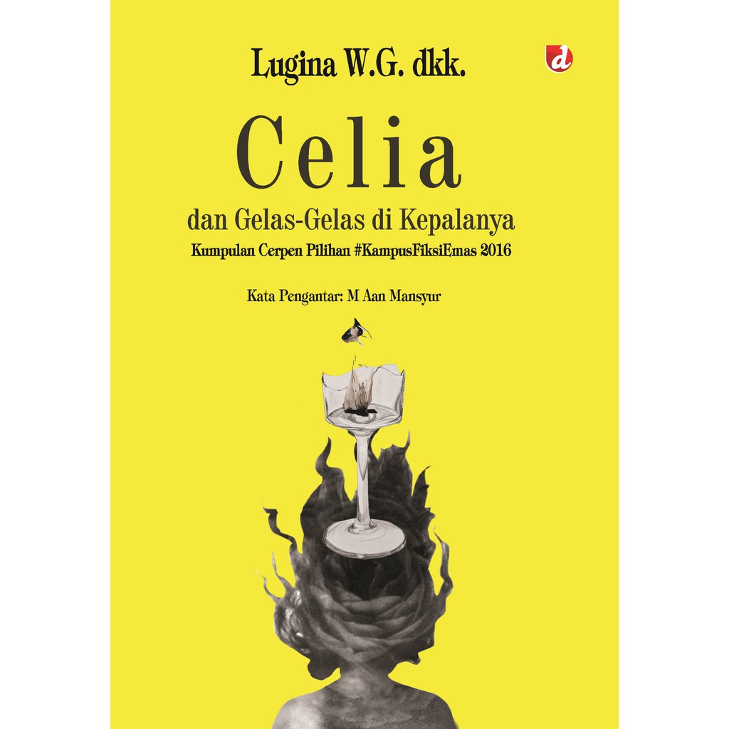 

Buku Celia dan Gelas-Gelas di Kepalanya - DIVA Press