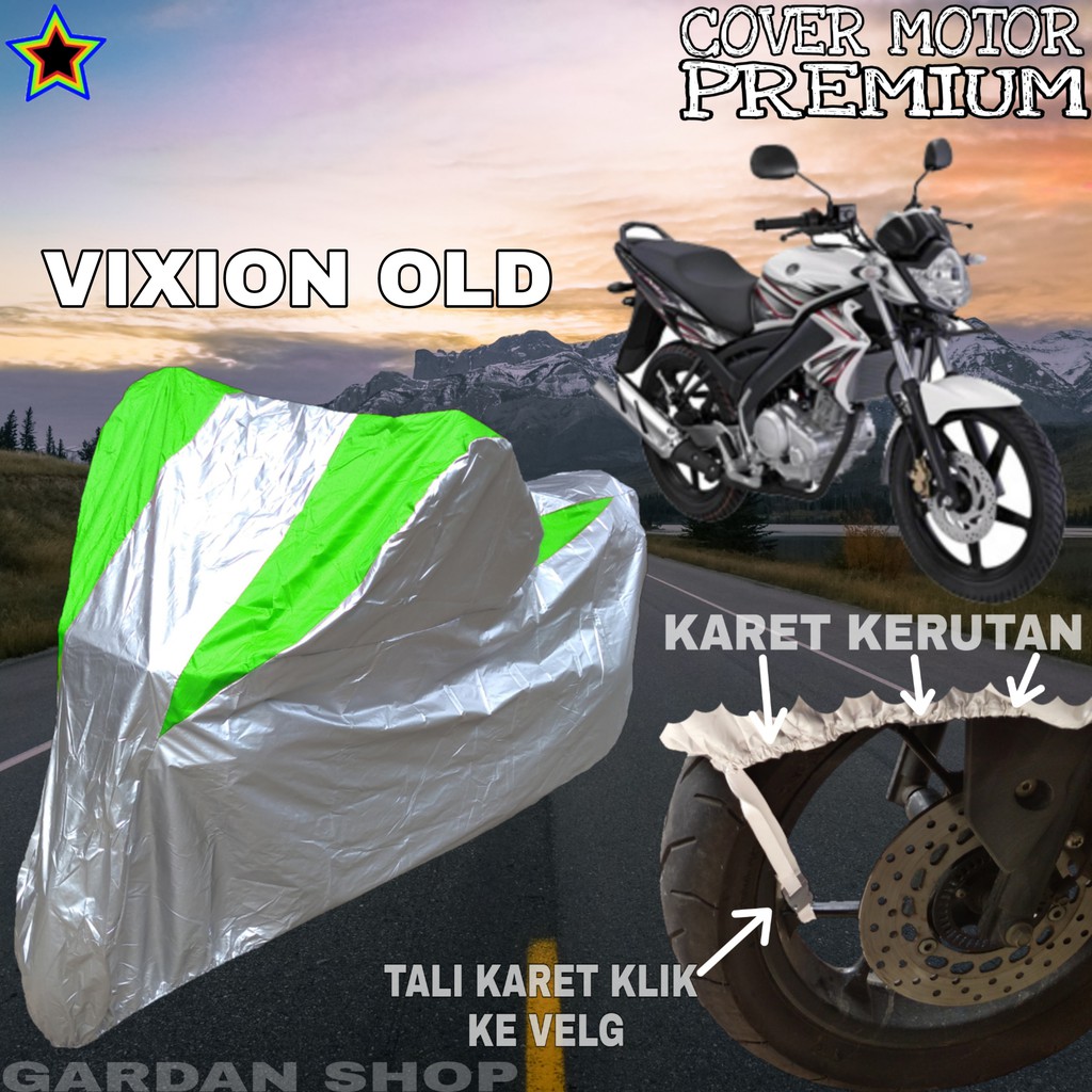 Sarung Motor VIXION OLD Silver HIJAU Body Cover Penutup Pelindung Motor Vixion PREMIUM