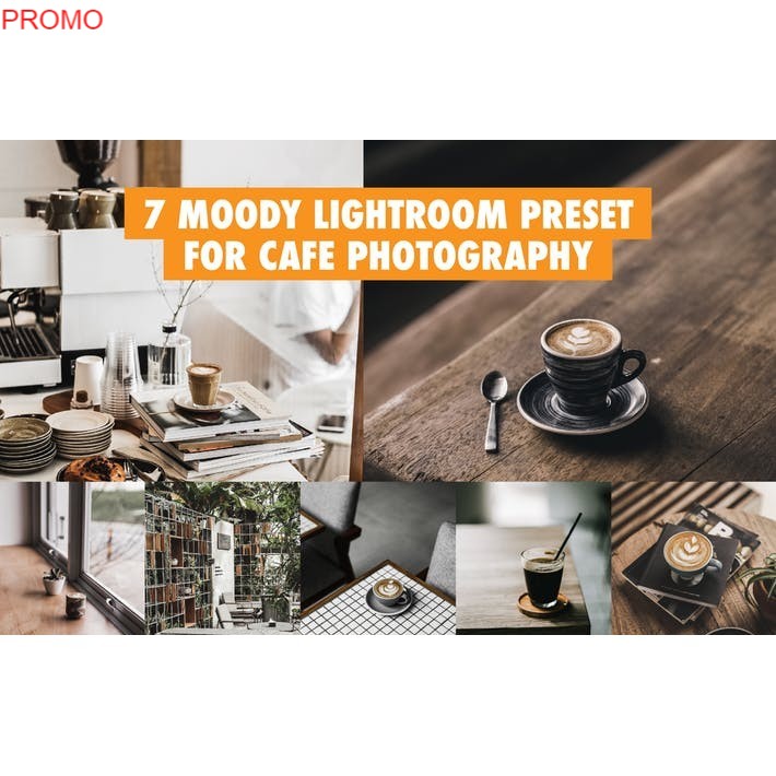 10000+ PREMIUM FD - 7 Moody Lightroom Preset For Cafe Photography
