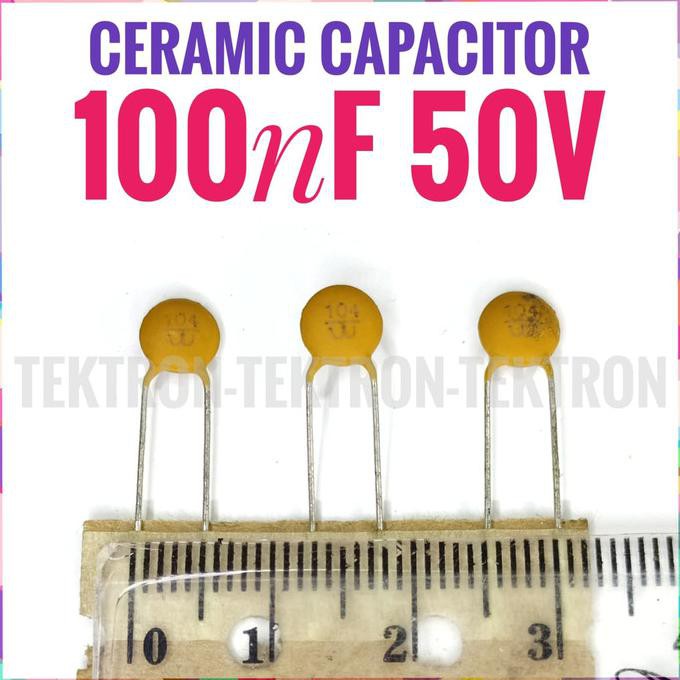 Ceramic Capacitor 100nF 50V keramik tektron22 Juara