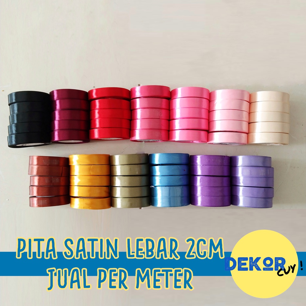 

[HARGA PER 1 METER DAN AKAN DIKIRIM UTUH TANPA DI POTONG] PITA SATIN IMPORT UKURAN LEBAR 2 CM / (bisa beli ecer per meter) / pita kado gift bouquet bunga dekorasi