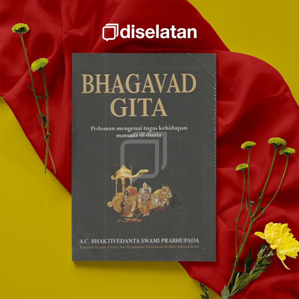 Jual Buku Bhagavad Gita; Pedoman Mengenai Tugas Kehidupan Manusia Di ...