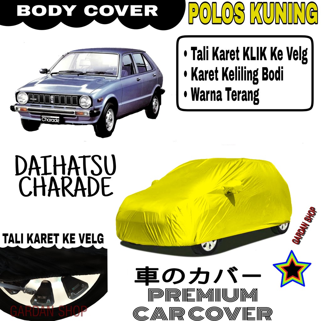 Sarung Mobil DAIHATSU CHARADE Polos KUNING Body Cover Penutup Body Charade PREMIUM Kuning