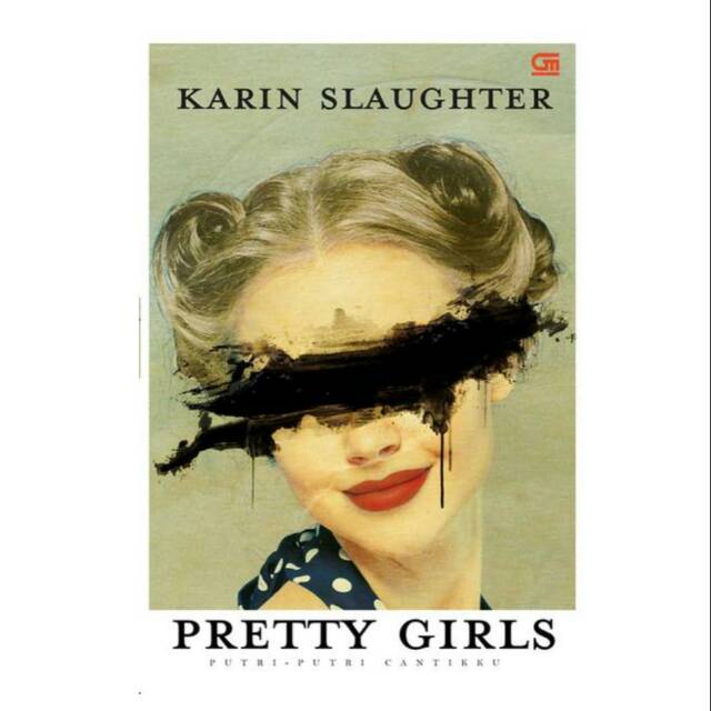 Putri-Putri Cantikku (Pretty Girls)

Karin Slaughter