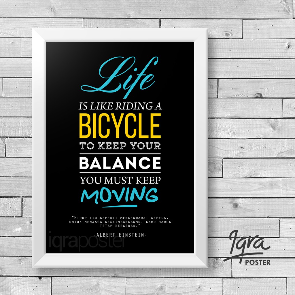 Life Is Like Riding Bicycle Poster Bingkai Motivasi Albert