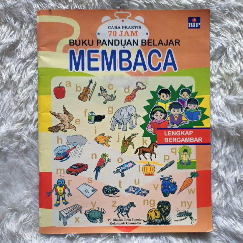 Buku Panduan Belajar Membaca - Cara Praktis 70 Jam - Lengkap Bergambar