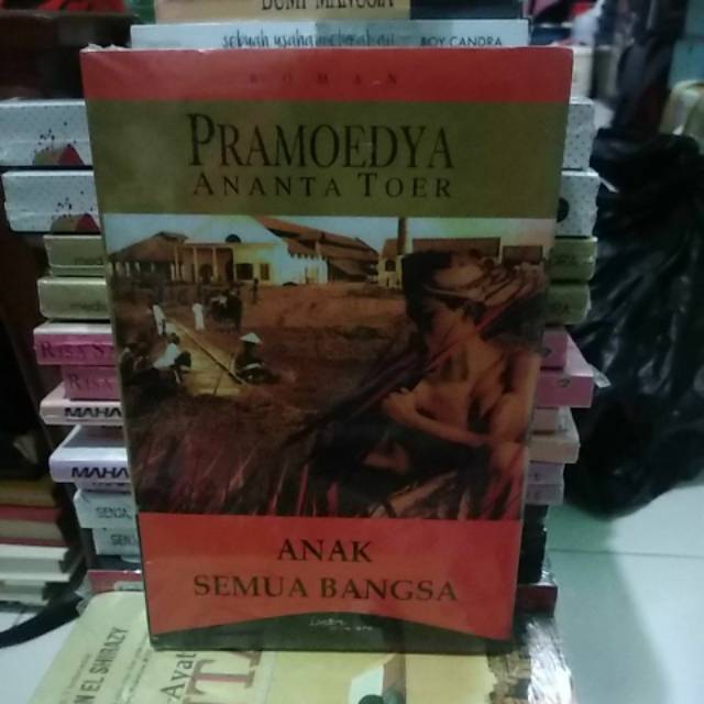 ANAK SEMUA BANGSA.PRAMOEDYA ANANTA TOER