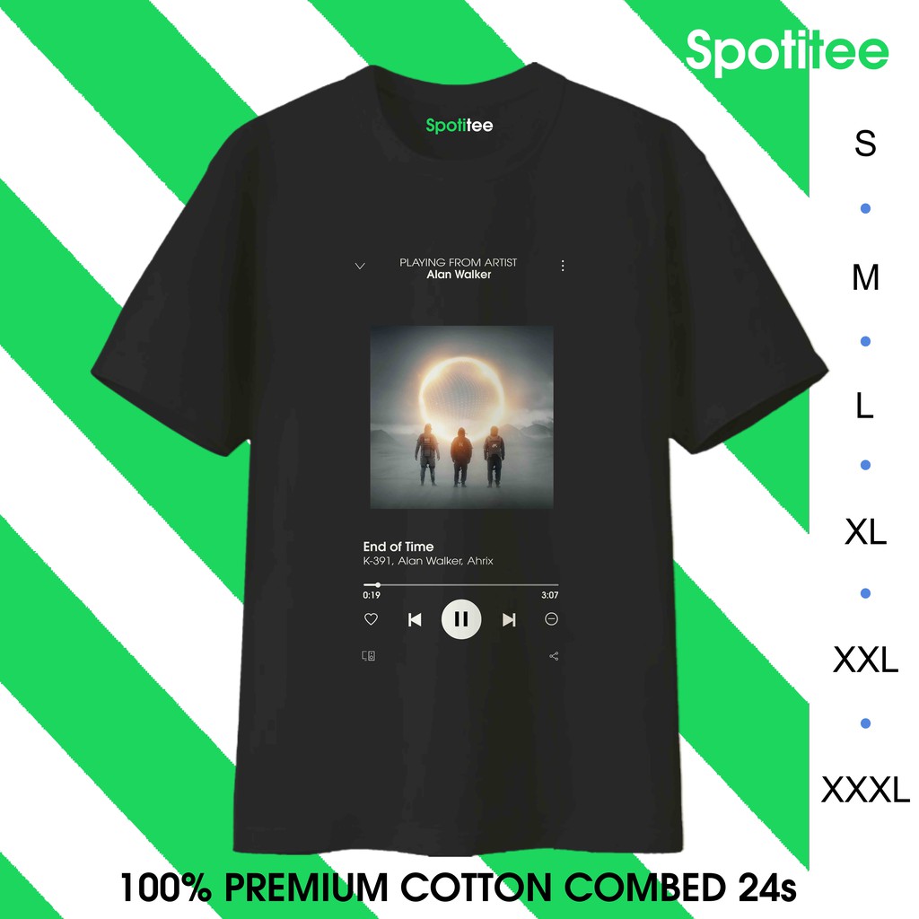 Spotitee Premium - Kaos Spotify Alan Walker - End of Time - T Shirt Lagu Spotify Premium