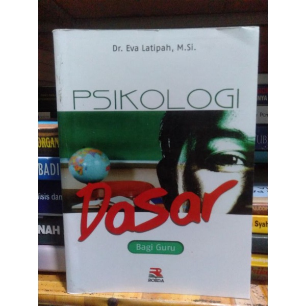 

Psikologi Dasar Bagi Guru By Dr. Eva Latipah