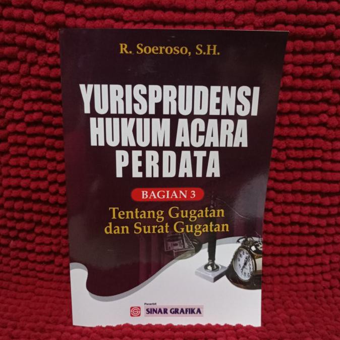New Product / Yurisprudensi Hukum Acara Perdata Bagian 3 Tentang Gugatan-Soeroso