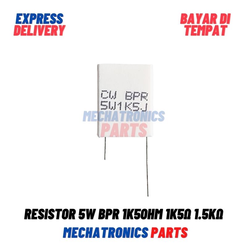 Resistor 5W BPR 1K5Ohm 1K5Ω 1.5KΩ