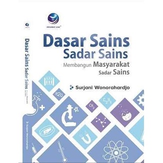 

Buku Dasar Sains Sadar Sains Membangun Masyarakat Sadar Sains - Surjani Wonorahardjo