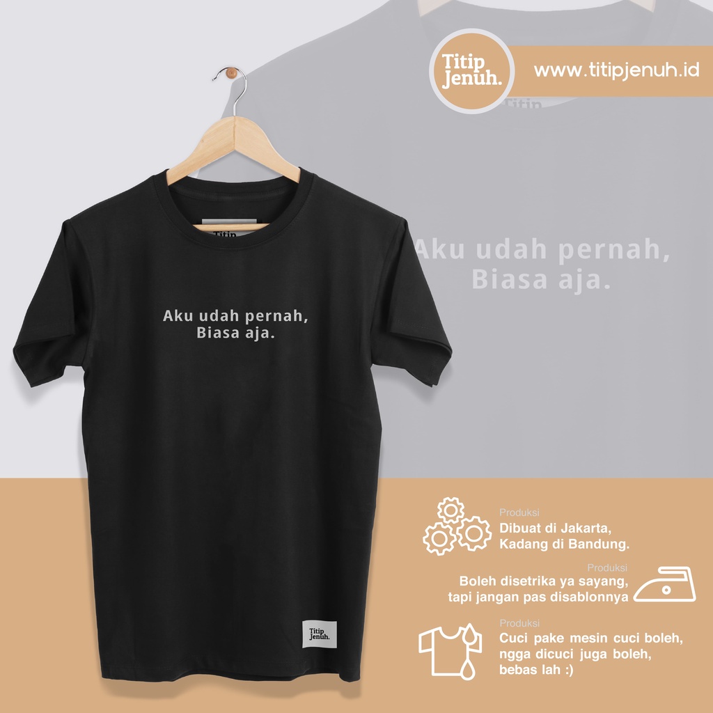 Jual Kaos Titipjenuh Sablon Custom Cotton Combed 30s Aku Udah Pernah