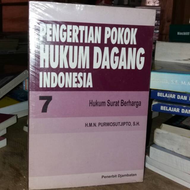 

Pengertian pokok hukum dagang indonesia 7