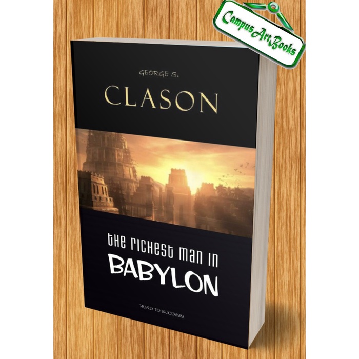 

The Richest Man in Babylon George S. Clason