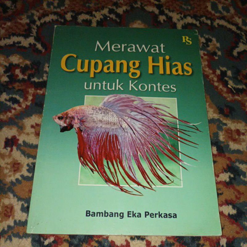 Buku Hobi Ikan - Merawat Cupang Hias untuk Kontes