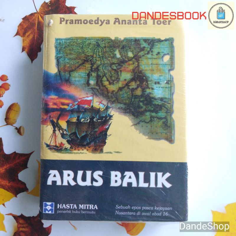 Arus Balik - NOVEL oleh Pramoedya Ananta Toer