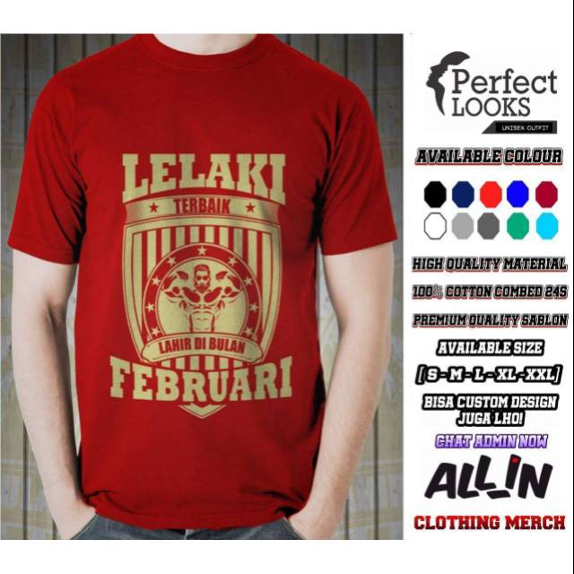 KAOS EKSKLUSIF FEBRUARI LELAKI TERBAIK LSHIR DI BULAN FEBRUARI LELAKI KUAT MERAH KEREN
