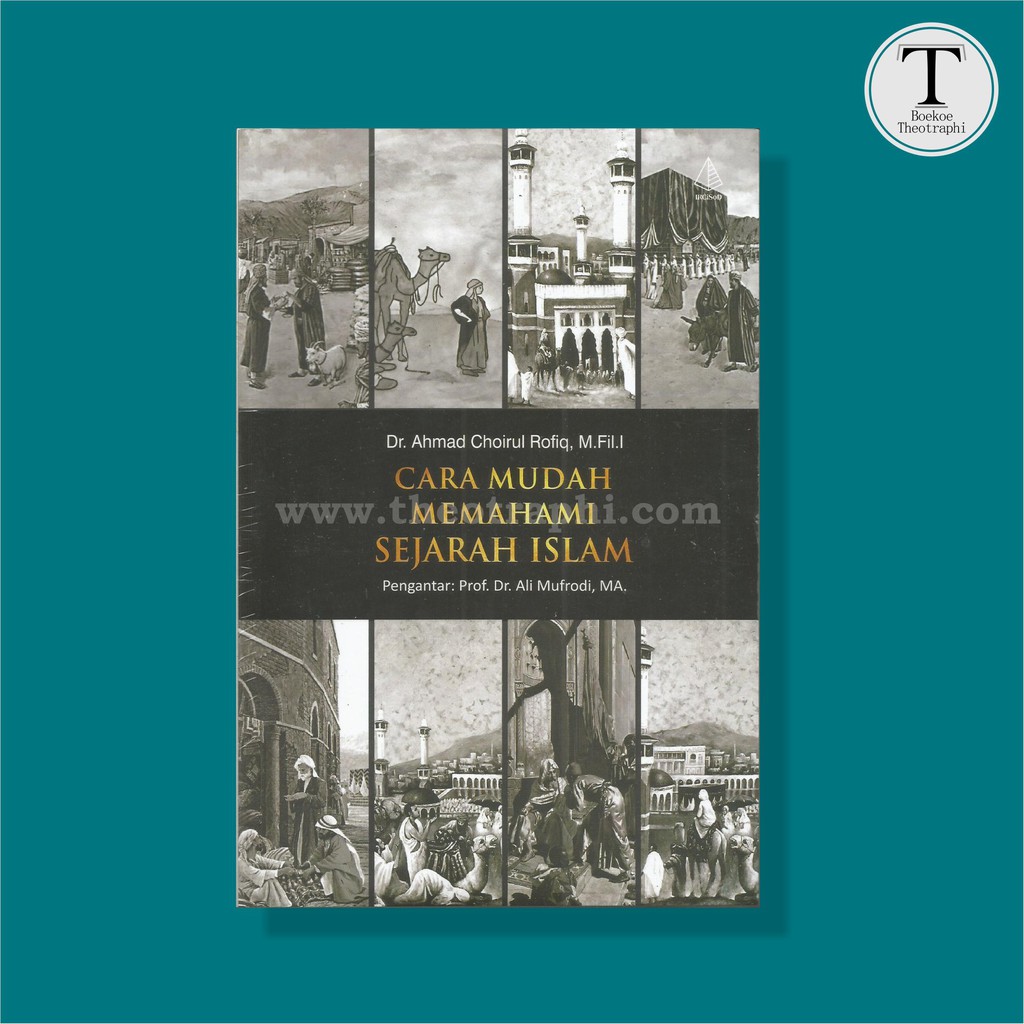 Cara Mudah Memahami Sejarah Islam - Ahmad Choirul Rofiq