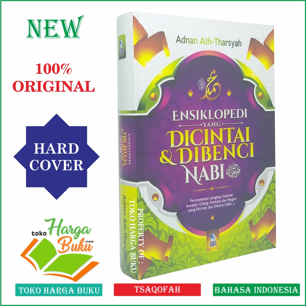 Ensiklopedi Yang Dicintai dan Dibenci Nabi Pembahasan Lengkap Seputar Amalan Orang Perkara dan Negeri yang Dicintai Nabi dan Dibenci Nabi Penerbit Zamzam