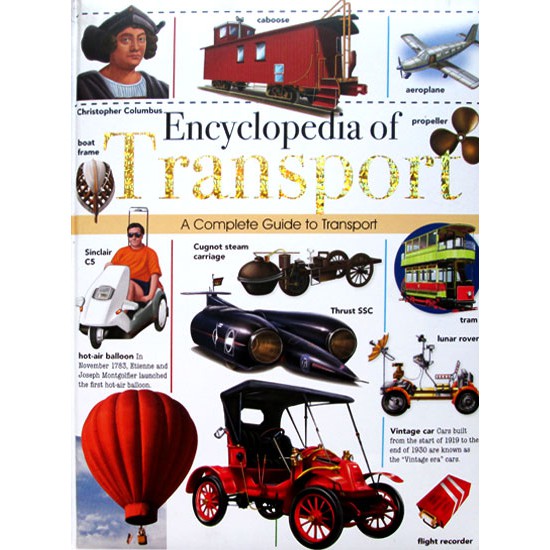Encyclopedia of Transport - A Complete Guide to Transport / ENSIKLOPEDIA ANAK