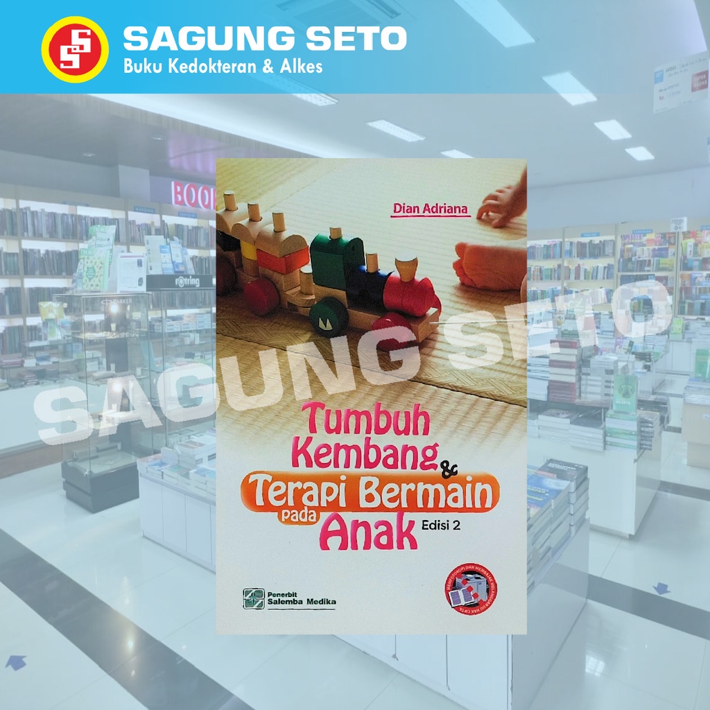 BUKU TUMBUH KEMBANG DAN TERAPI BERMAIN PADA ANAK ED2 - DIAN ADRIANA