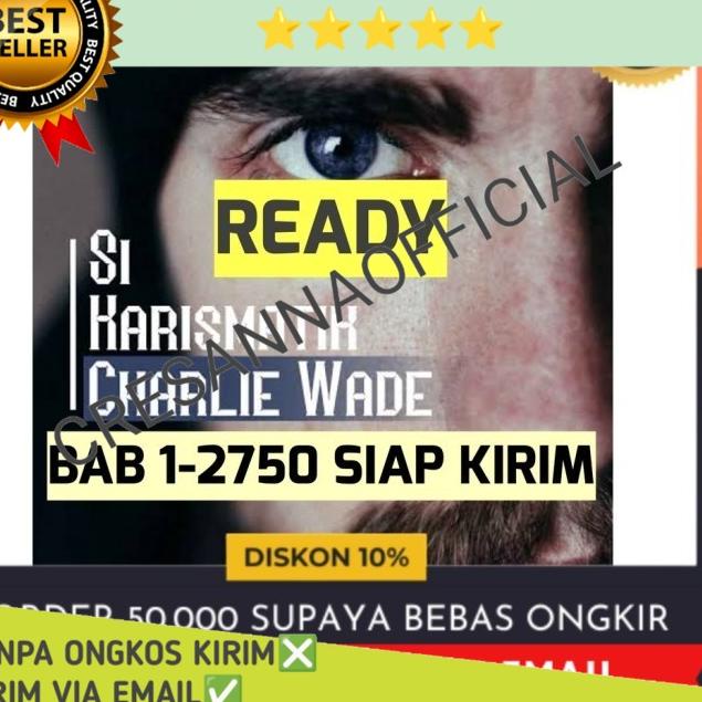 <VeW ✪> NOVEL 2750 BAB SI KARISMATIK NOVEL Buku Bacaan Majalah CHARLIE WADE THE AMAZING SON IN LAW P