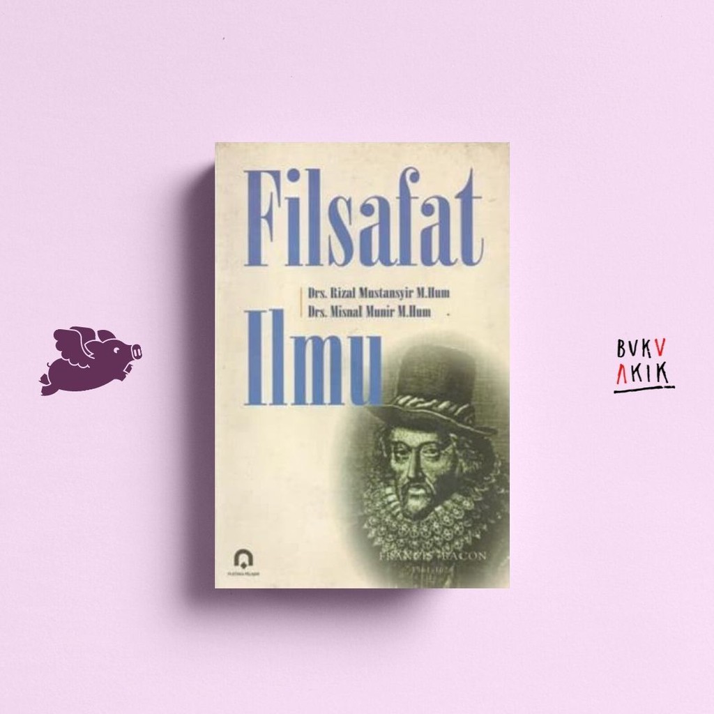 Filsafat Ilmu - Rizal Mustansyir dan Misnal Munir