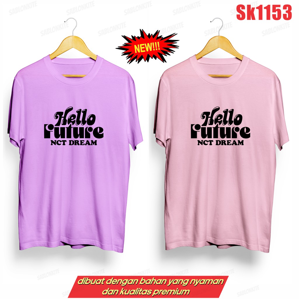 MURAH!!! KAOS NCT DREAM HELLO FUTURE SATU WARNA SK1153 UNISEX