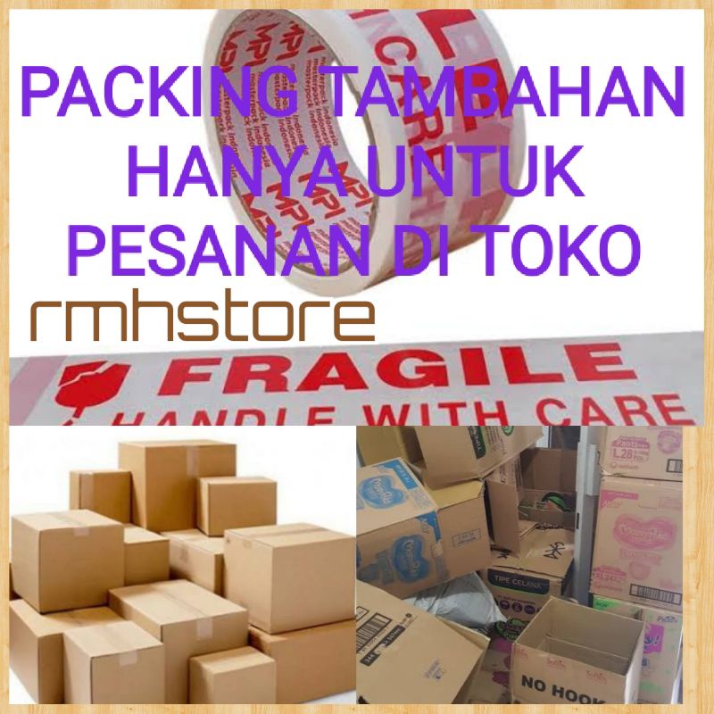 

Packing tambahan agar pesanan menjadi lebih aman hanya untuk pesanan ditoko RMHSTORE