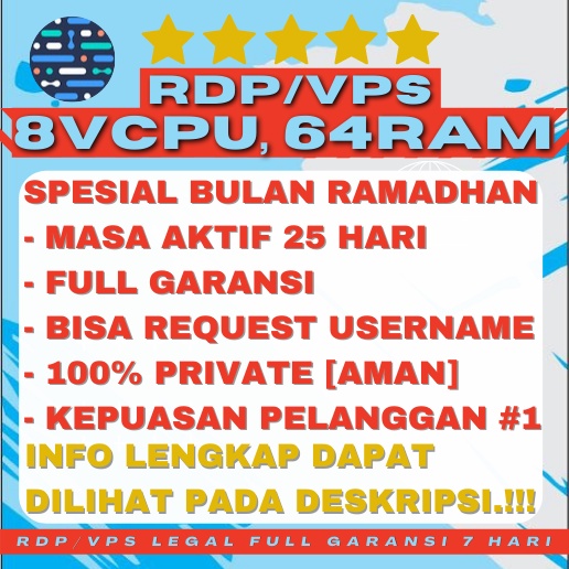 [Spesial Ramadhan] RDP/VPS Open All Port 8 CORE, 64 RAM 1 Bulan Termurah, Terpercaya -  Remote Deskt