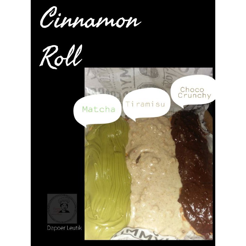 

Cinnamon Roll Matcha, Tiramisu, Choco Crunchy