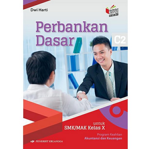 PERBANKAN DASAR SMK KELAS 10-X DWI HARTI KI.KD ORIGINAL ERLANGGA