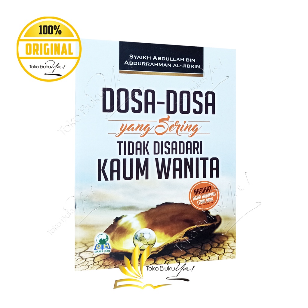 Dosa Dosa Yang Sering Tidak Disadari Kaum Wanita - Darul Haq