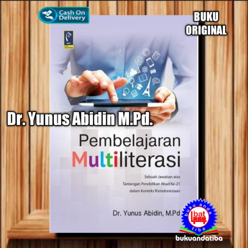 BUKU PEMBELAJARAN MULTILITERASI - YUNUS ABIDIN, M.PD. - ORIGINAL