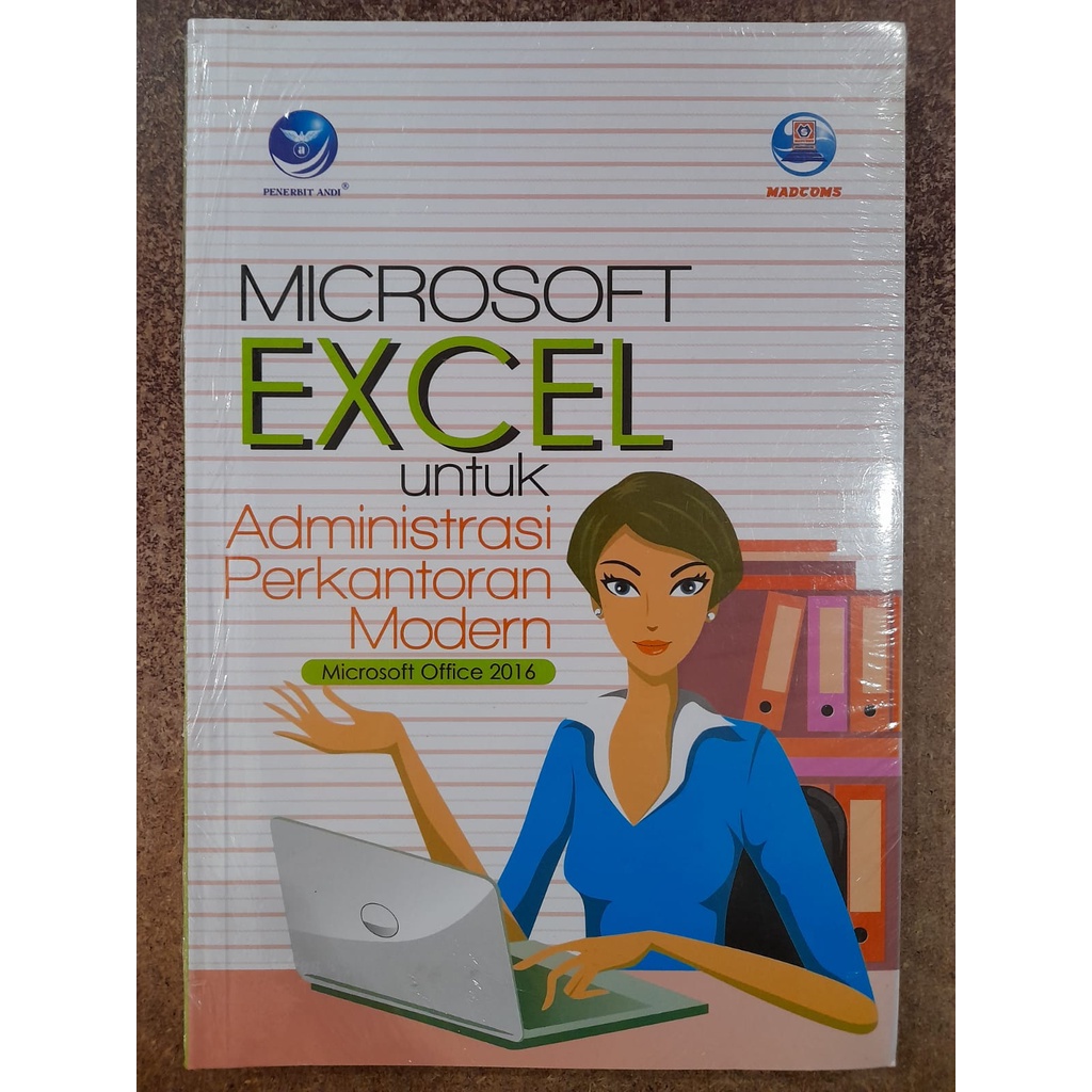 Buku Microsoft Excel untuk Administrasi Perkantoran Modern: Microsoft Office 2016