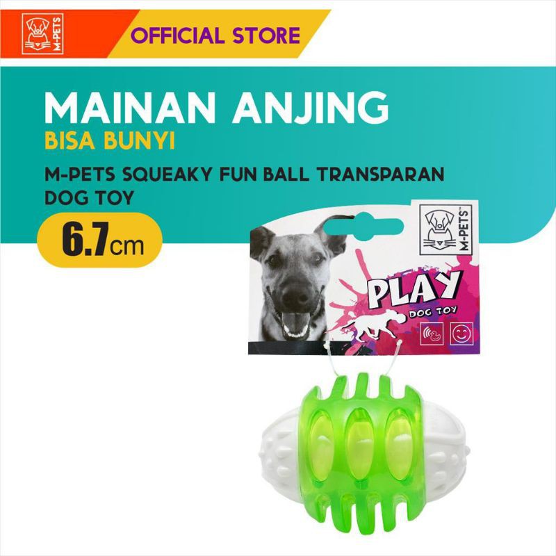 Mainan Anjing Bola Bunyi Squeaky / M-Pets Squeaky Fun Ball / Mainan Anjing bisa Bunyi