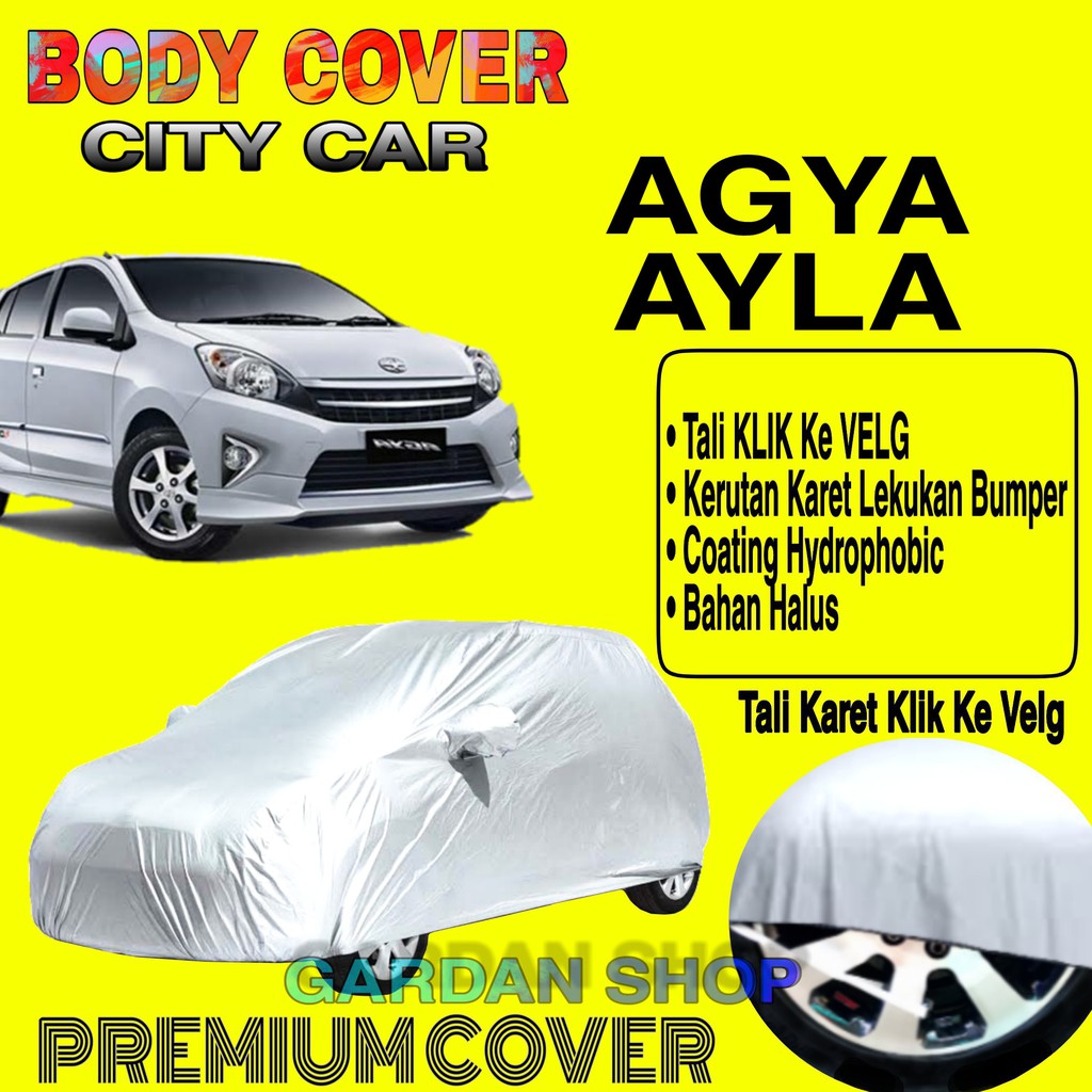 Sarung Mobil AGYA AYLA Polos Body Cover penutup Mobil Agya Ayla PREMIUM