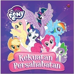 

NEW PRODUCT MY LITTLE PONY: KEKUATAN PERSAHABATAN (BOARDBOOK) BR297