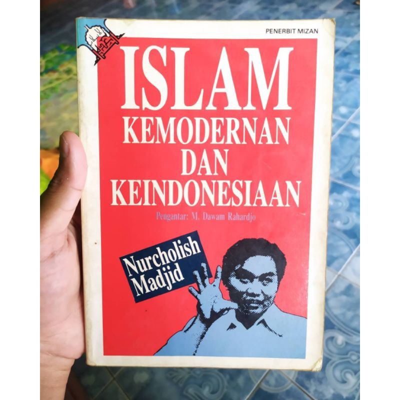 Original Langka Islam Kemodernan dan Keindonesiaan karya Nurcholish Madjid
