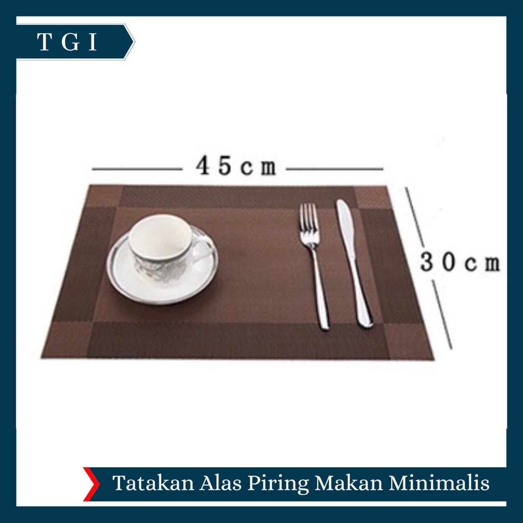 TGI - TATAKAN PIRING TAHAN AIR / ALAS PIRING DEKORASI MEJA MAKAN / TATAKAN ALAS MEJA / ALAS MEJA MAKAN / TATAKAN PIRING GELAS MEJA MAKAN / TABLE MAT ANTI PANAS