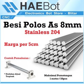 [HAEBOT] Besi Polos Linear Shaft As 8mm Stainless Steel CNC 3D Printer Smooth Rod Harga 5cm SS 204 Mekanik Part Slider Batang