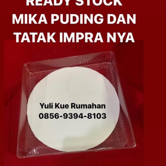 

➧ Mika Puding muat di box 25x25cm per 5bh ➵