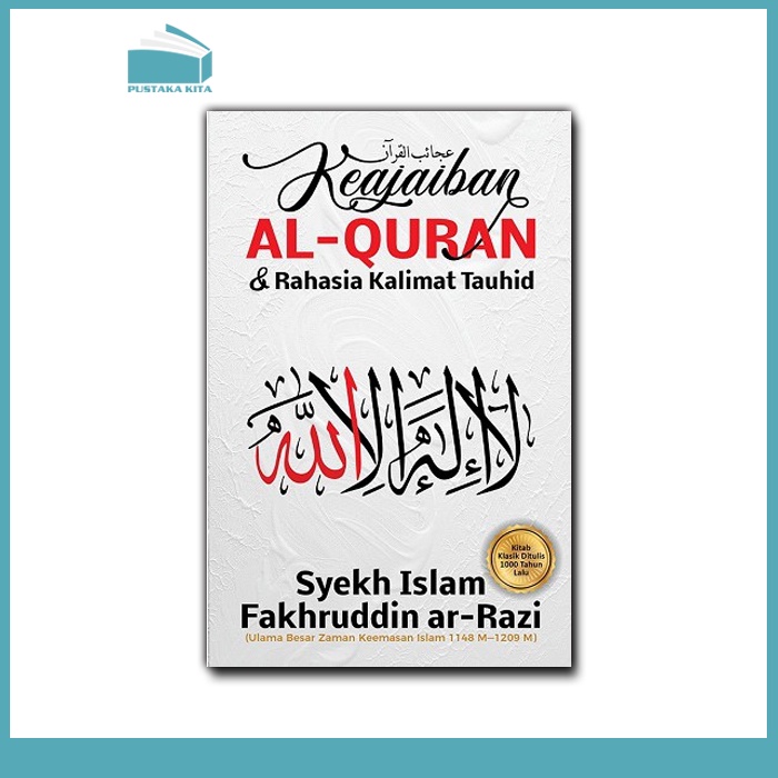 Keajaiban Al-Quran dan Rahasia Kalimat Tauhid