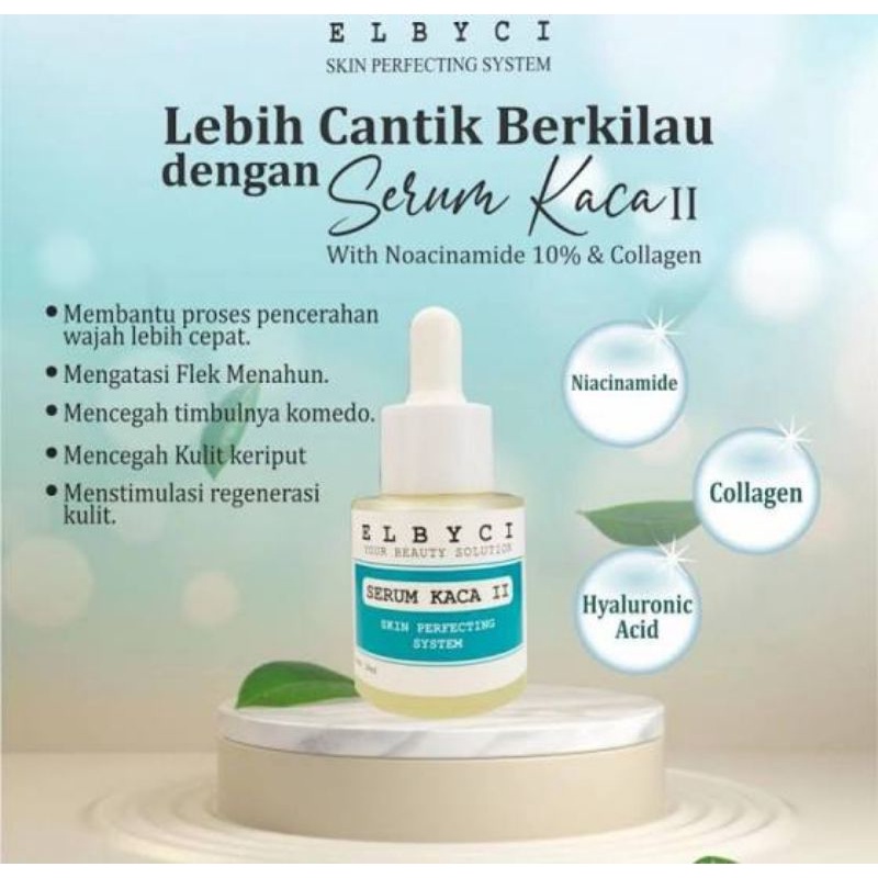 SERUM KACA II Elbyci Mencerahkan, Menghilangkan Flek Menahun, Menghilangkan Komedo 20ml BPOM